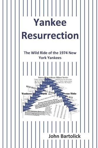 Cover image for Yankee Resurrection: The Wild Ride of the 1974 New York Yankees