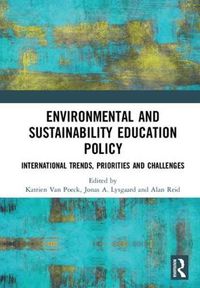 Cover image for Environmental and Sustainability Education Policy: International Trends, Priorities and Challenges