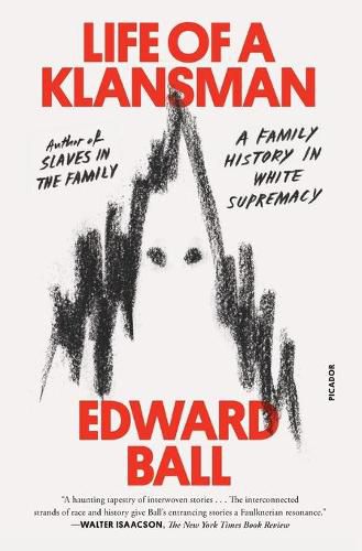 Cover image for Life of a Klansman: A Family History in White Supremacy