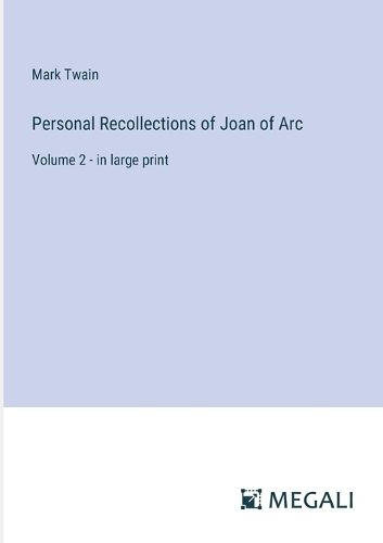 Cover image for Personal Recollections of Joan of Arc