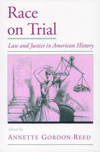 Cover image for Race on Trial: Law and Justice in American History