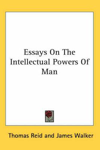 Essays On The Intellectual Powers Of Man