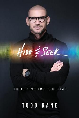 Cover image for Hide & Seek: There's No Truth in Fear