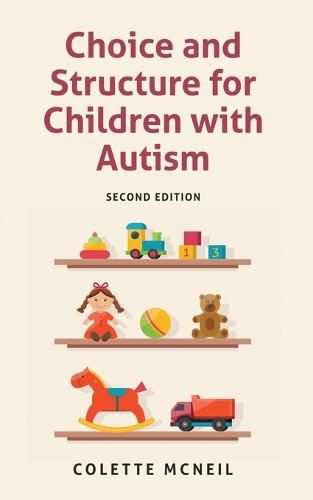 Cover image for Choice and Structure for Children with Autism