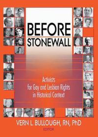 Cover image for Before Stonewall: Activists for Gay and Lesbian Rights in Historical Context
