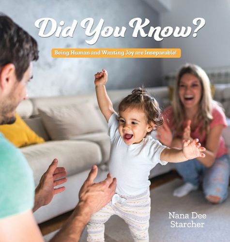 Cover image for Did You Know? Being Human and Wanting Joy are Inseparable!
