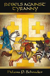 Cover image for Rebels Against Tyranny: The Sixth Crusade and the Barons of Jerusalem, Book I of Rebels of Outremer Series