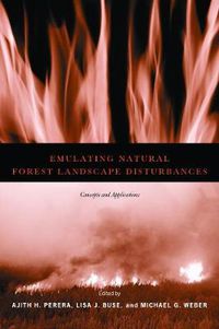 Cover image for Emulating Natural Forest Landscape Disturbances: Concepts and Applications