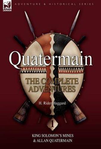 Cover image for Quatermain: The Complete Adventures 1 King Solomon S Mines & Allan Quatermain