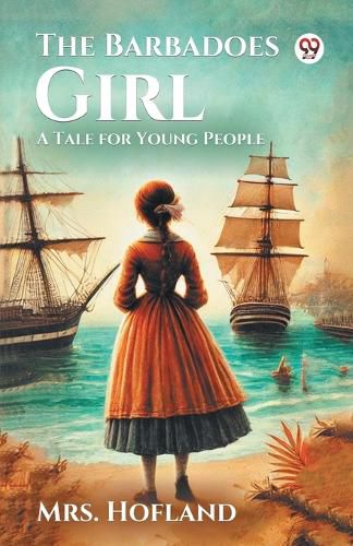 Cover image for The Barbadoes GirlA Tale for Young People (Edition1)