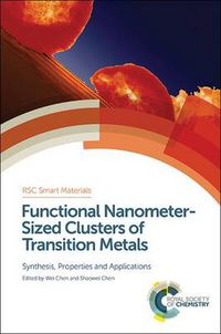 Cover image for Functional Nanometer-Sized Clusters of Transition Metals: Synthesis, Properties and Applications