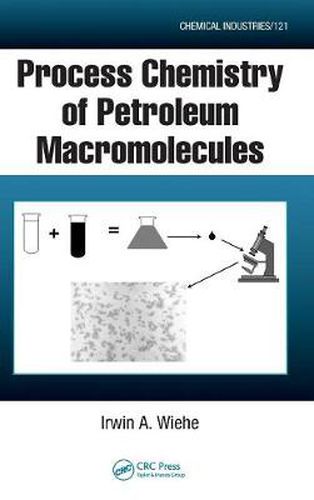 Cover image for Process Chemistry of Petroleum Macromolecules