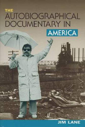 Cover image for The Autobiographical Documentary in America