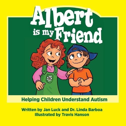 Cover image for Albert Is My Friend: Helping Children Understand Autism