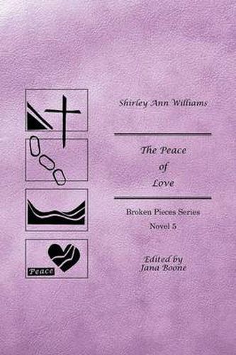 Cover image for The Peace of Love: Broken Pieces Series