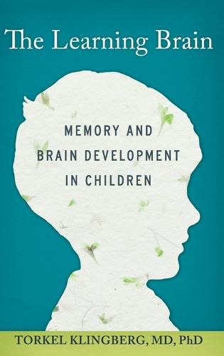 Cover image for The Learning Brain: Memory and Brain Development in Children