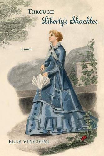 Cover image for Through Liberty's Shackles