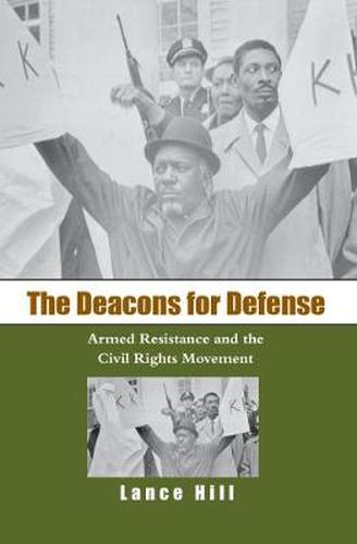 Cover image for The Deacons for Defense: Armed Resistance and the Civil Rights Movement