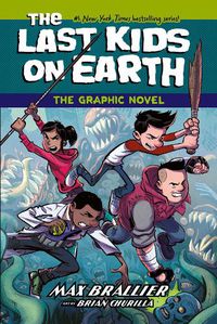 Cover image for The Last Kids on Earth: The Graphic Novel