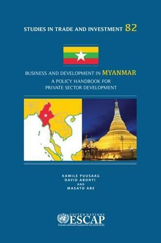 Business and development in Myanmar: a policy handbook for private sector development