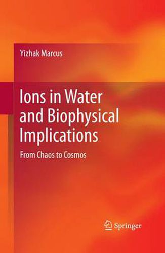 Cover image for Ions in Water and Biophysical Implications: From Chaos to Cosmos