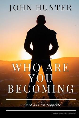 Cover image for Who Are You Becoming: Blessed and Unstoppable