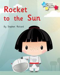 Cover image for Rocket to the Sun: Phonics Phase 2