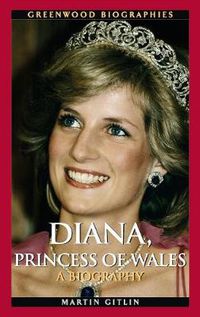 Cover image for Diana, Princess of Wales: A Biography