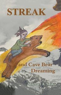 Cover image for Streak and Cave Bear Dreaming