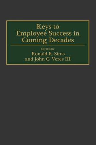 Keys to Employee Success in Coming Decades