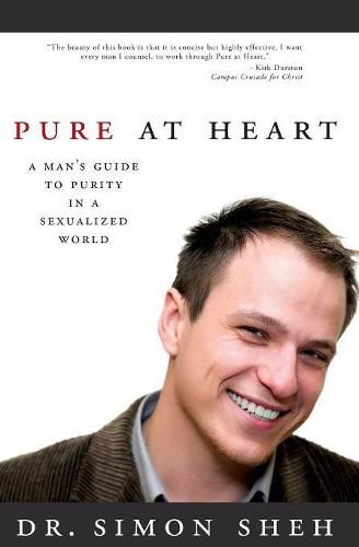 Cover image for Pure at Heart: A Man's Guide to Purity in a Sexualized World