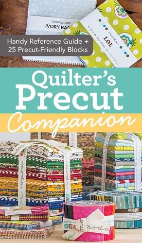 Cover image for Quilter's Precut Companion: Handy Reference Guide + 25 Precut-Friendly Blocks