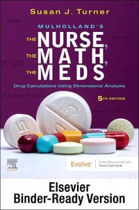 Cover image for Mulholland's the Nurse, the Math, the Meds - Binder Ready: Drug Calculations Using Dimensional Analysis