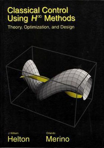 Cover image for Classical Control Using H-Infinity Methods: Theory, Optimization, and Design