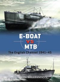 Cover image for E-Boat vs MTB: The English Channel 1941-45