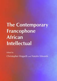 Cover image for The Contemporary Francophone African Intellectual