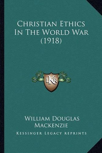 Christian Ethics in the World War (1918)