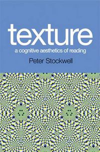 Cover image for Texture - A Cognitive Aesthetics of Reading: A Cognitive Aesthetics of Reading