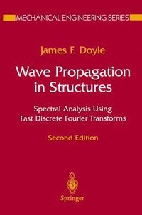 Cover image for Wave Propagation in Structures: Spectral Analysis Using Fast Discrete Fourier Transforms