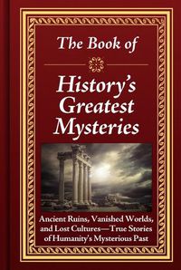 Cover image for The Book of History's Greatest Mysteries