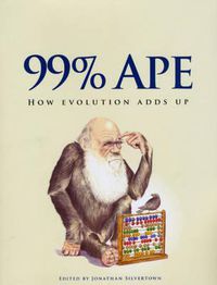 Cover image for 99% Ape: How Evolution Adds Up