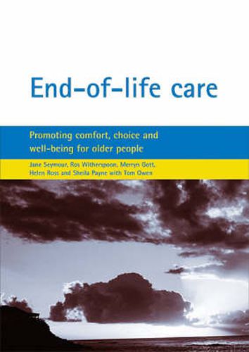 End-of-life care: Promoting comfort, choice and well-being for older people