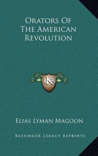 Cover image for Orators of the American Revolution