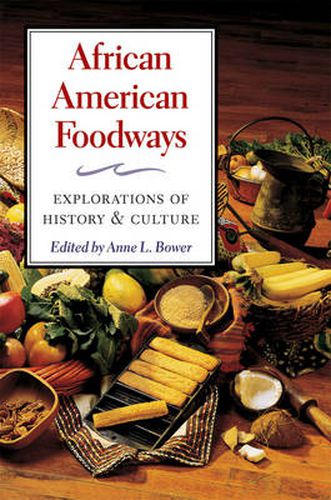 Cover image for African American Foodways: Explorations of History and Culture