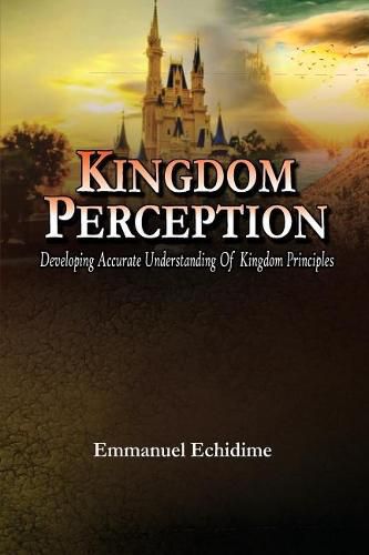 Cover image for Kingdom Perception: Developing Accurate Understanding of Kingdom Principles