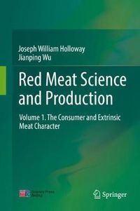 Cover image for Red Meat Science and Production: Volume 1. The Consumer and Extrinsic Meat Character