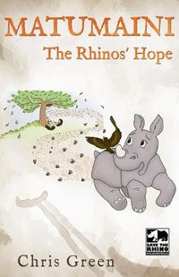 Cover image for MATUMAINI - The Rhinos' Hope