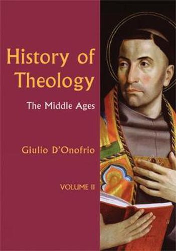 Cover image for History of Theology Volume II: The Middle Ages