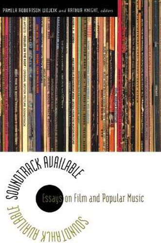 Cover image for Soundtrack Available: Essays on Film and Popular Music