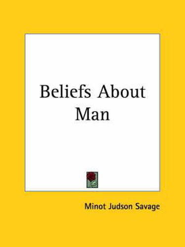 Cover image for Beliefs about Man (1884)